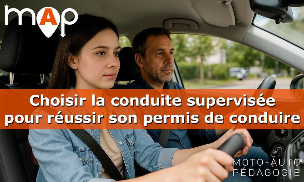 Pourquoi choisir la conduite supervisée pour réussir son permis de conduire ?
