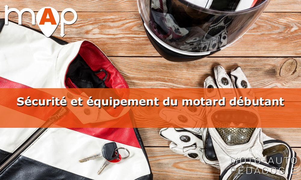 Sécurité et équipement du motard débutant