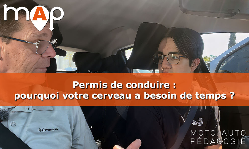 Permis de conduire Annecy : pourquoi le cerveau a besoin de temps
