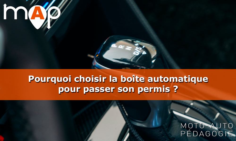 Pourquoi choisir la boîte automatique pour passer son permis
