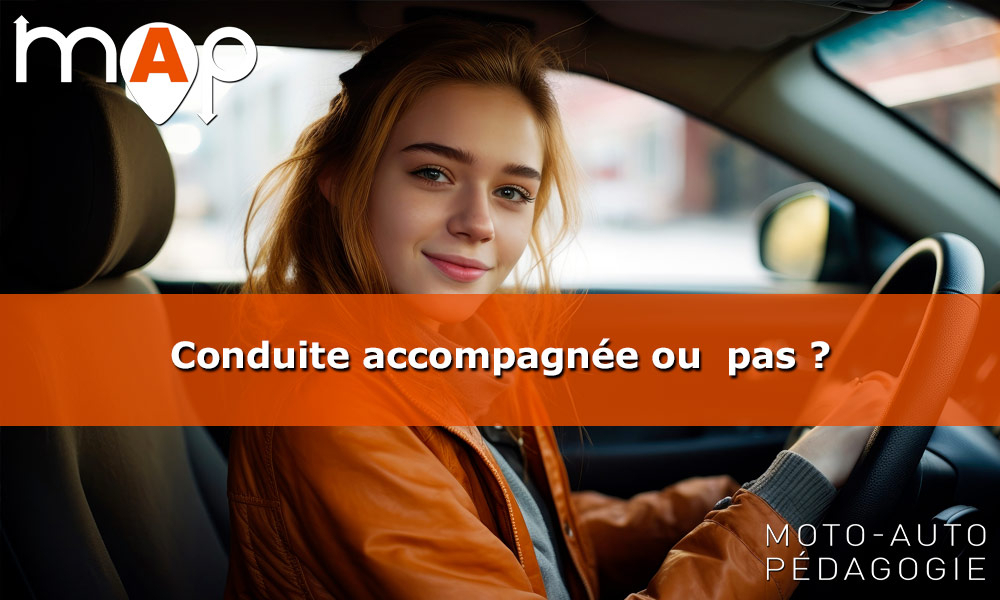 Conduite accompagnée ou pas ?
